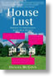 HOUSE LUST_understanding the madness